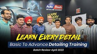 Basic to Advance Detailing Training in AutoFresh in India | Review of Trainees