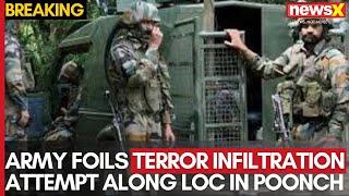 J&K Terror Attack's: Army Foils Terror Infiltration Attempt Along LoC in Poonch | NewsX