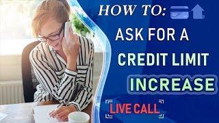 How to Ask for a credit line limit increase [LIVE CALL]