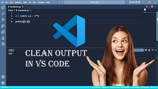 Visual Studio Code's Clean Output: Say Goodbye to Clutter