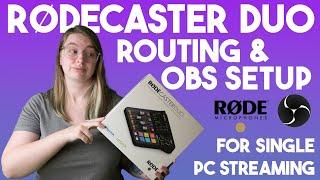 Rodecaster Duo/Pro Setup for Single PC Streaming w/ OBS Sources