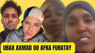 UBAX AHMAD OO AFKA FURATAY IYO HOOYADED WAXBA REEBAN