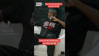 KSI Reveals How He Lost $50,000 By Accident!