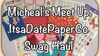 Micheal's Meet Up Swag Haul