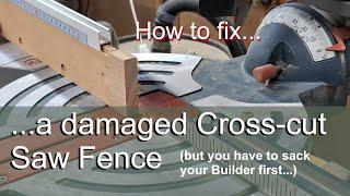 How to fix a damaged cross-cut saw fence