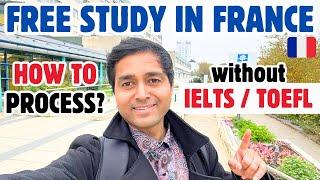 Free Study in France without IELTS or TOEFL | How to Get Admission in France Public University