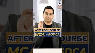 Best Course After BCA MCA or PGDCA Which is Better MCA vs PGDCA? #bca #mca #pgdca #admission #2024