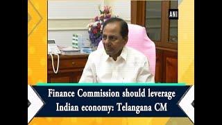 Finance Commission should leverage Indian economy: Telangana CM