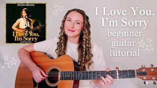 Gracie Abrams I Love You, I’m Sorry Guitar Tutorial EASY CHORDS  The Secret of Us