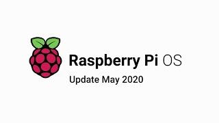 NEW Raspberry Pi OS update (May 2020)