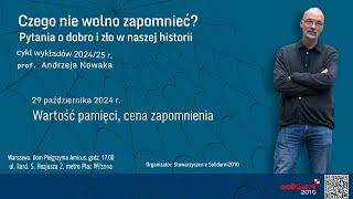 PROF. ANDRZEJ NOWAK: Wartość pamięci, cena zapomnienia [transmisja]