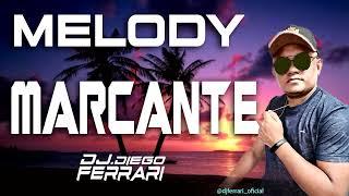 MELODY MARCANTE - DJ DIEGO FERRARI