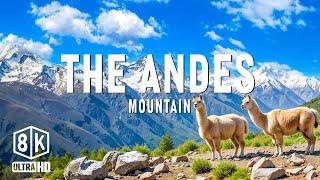 The Andes 8K UHD - Journey To Explore The Highest Mountain Range In South America