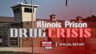 Special Report: The Illinois Prison Drug Crisis