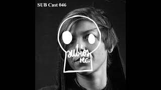 SUB Cast 046 - SILSAN (DJ-MIX)