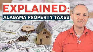 Alabama Property Taxes Explained: What Homeowners & Investors NEED to Know!
