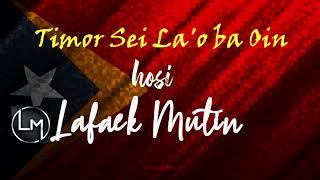 Timor sei La'o ba Oin - Lafaek Mutin 2022 (Lyric)