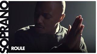 Soprano - Roule (Clip officiel)