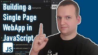 Building a Single Page Web App in JS - No Frameworks!