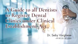 Clinical Establishment Act Online Registration Process for Dental Clinic | Dr. Seby Varghese.