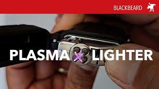 Hottest lighter you can legally buy: Blackbeard Plasma Lighter