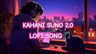 KAHANI SUNO 2.0 LOFI SONG  SLOW AND  RESEEVE BEST SONG