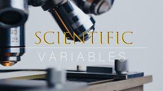 Introduction to Scientific Variables