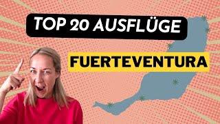 ️ TOP 20 FUERTEVENTURA AUSFLÜGE - Mit Karte zu besseren Orientierung!