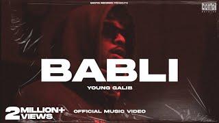 YOUNG GALIB - Babli | OFFICIAL MUSIC VIDEO | BANTAI RECORDS  | EXPLICIT |