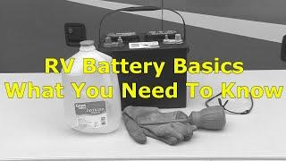 RV 101® - RV Battery Basics - What You Need To Know