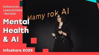 Katarzyna Leszczyńska-Bohdan - Mental Health & AI | Infoshare 2023