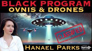 « Black Program : OVNIs & Drones » avec Hanael Parks