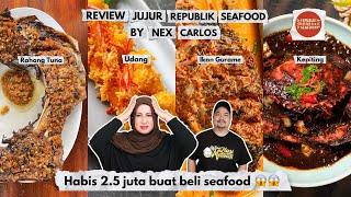 TASYI REVIEW RESTORAN ARTIS: REPUBLIK SEAFOOD BY NEX CARLOS - HABIS 2,5 JUTA BUAT BELI SEAFOOD??