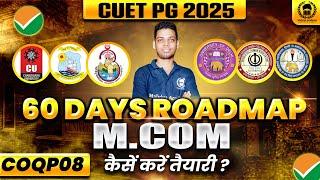 CUET PG 2025 : M.Com last 60 days Roadmap | Aditya Sir