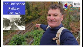 Portishead Railway | Part Two