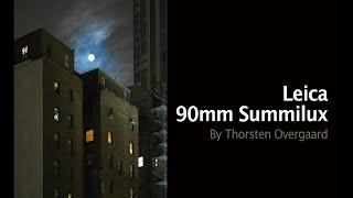 The $13,000 Leica 90mm Summilux-M real-life review by Thorsten von Overgaard