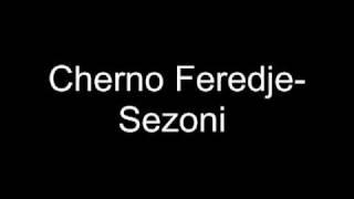 Cherno Feredje  - Sezoni