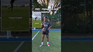 Trying this SKILL TUTORIAL  #football #footballskills #shorts