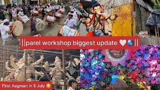 Parel workshop biggest update /ganasankul workshop rajan zad | mandap update | fort cha raja 2025