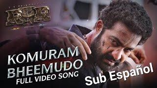 Komuram Bheemudo | RRR - NTR,Ram Charan [Sub Español - Hindi]