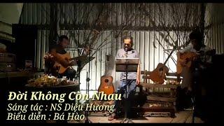 Đời Không Còn Nhau - St Diệu Hương -  Acoustic BuồnG Nhạc Xưa