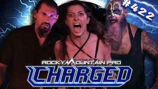 Rocky Mountain Pro Wrestling | Charged 422 FULL EPISODE