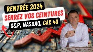 Forte CORRECTION sur les marchés pour la RENTRÉE 2024️Analyse des indices S&P 500, Nasdaq, CAC 40.