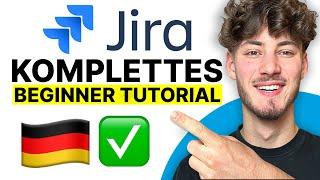 KOMPLETTES JIRA Tutorial FÜR ANFÄNGER (2024 Step-by-Step)