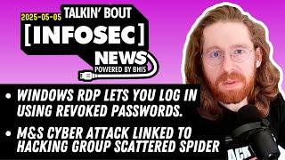 Scatterd Spider Weaves Another Attack- BHIS - Talkin' Bout [infosec] News 2025-05-05