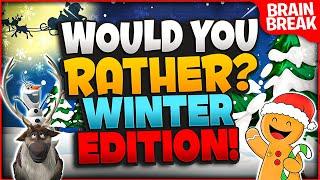 Winter Would You Rather? Workout ️ Winter Brain Break | Winter Games For Kids | GoNoodle Just Dance