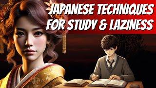 Study Better with Powerful Japanese Techniques | Overcome Procrastination & Beat Laziness |