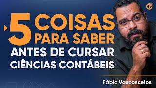 5 COISAS QUE VOCÊ PRECISA SABER ANTES DE CURSAR CIÊNCIAS CONTÁBEIS