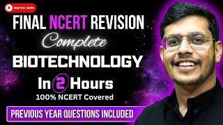 Complete Biotechnology In 2 Hours | NEET 2025 Biology | Class 12 Biology | Dr. Anand Mani