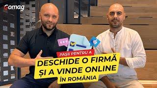 Pasii pentru a Deschide o Firma si a Vinde Online in Romania